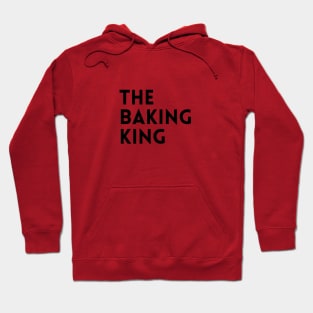 The Baking King Hoodie